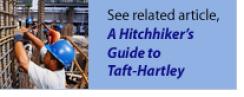 Hitchhiker's Guide to Taft-Hartley